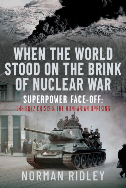 When The World Stood On The Brink Of Nuc By Ridley, Norman