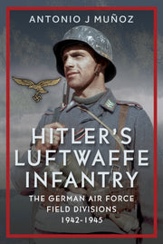Hitlers Luftwaffe Infantry