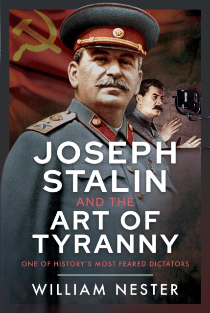 Joseph Stalin & The Art Of Tyranny