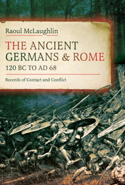 Ancient Germans & Rome 120 Bc To Ad 68