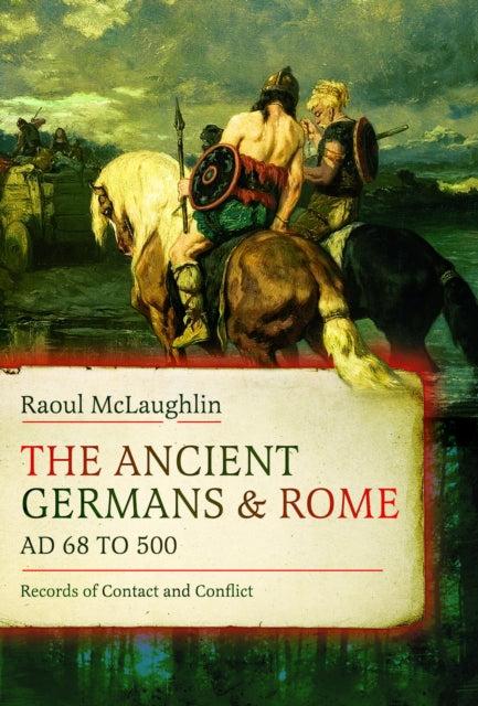 Ancient Germans & Rome Ad 68 To 500