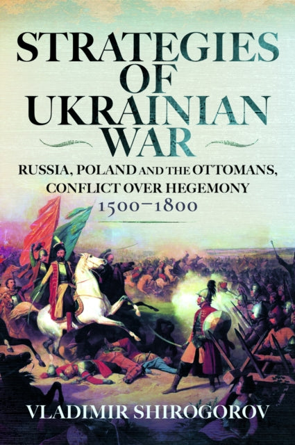 Strategies Of Ukrainian War By Shirogorov, Vladimir