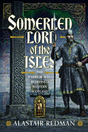 Somerled Lord Of The Isles By Redman, Alastair