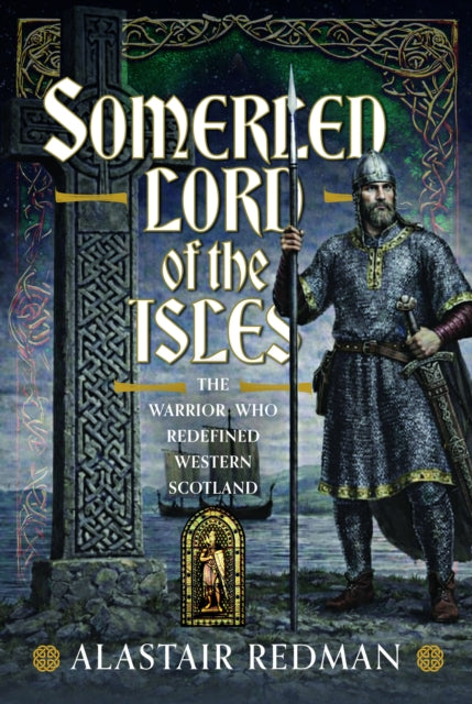 Somerled Lord Of The Isles By Redman, Alastair