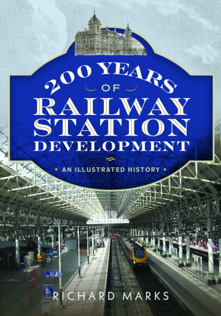 200 Years Of Railway Station Development