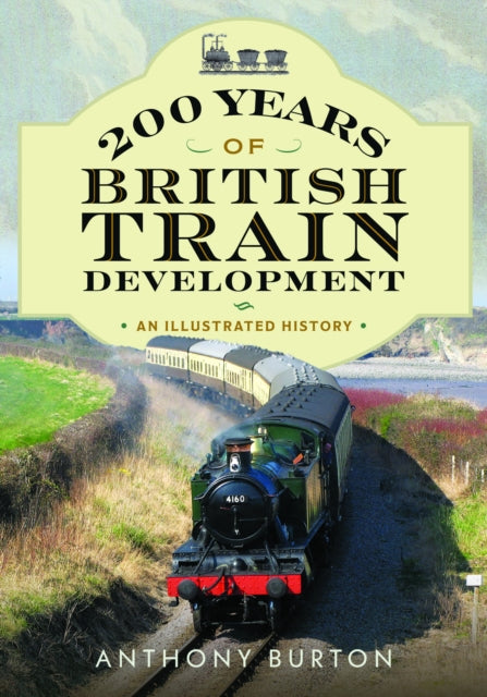 200 Years Of British Train Development