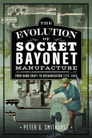 Evolution Of Socket Bayonet Manufacture
