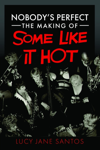 Nobodys Perfect The Making Of Some Like By Santos, Lucy