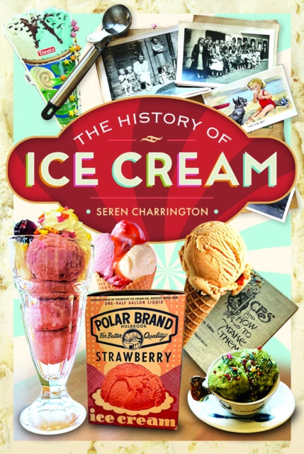 History Of Ice Cream By Hollins, Seren Charr