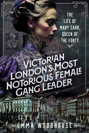 Victorian Londons Most Notorious Female