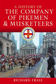 History Of The Company Of Pikemen & Musk By Peters, Richard