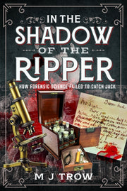 In The Shadow Of The Ripper By Trow, M J