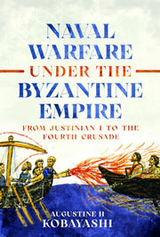 Naval Warfare Under The Byzantine Empire