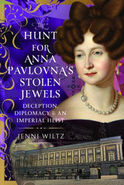 Hunt For Anna Pavlovnas Stolen Jewels By Wiltz, Jenni
