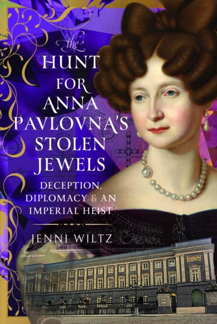 Hunt For Anna Pavlovnas Stolen Jewels By Wiltz, Jenni