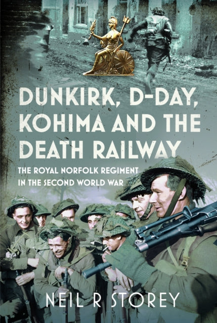 Dunkirk Dday Kohima & The Death Railway