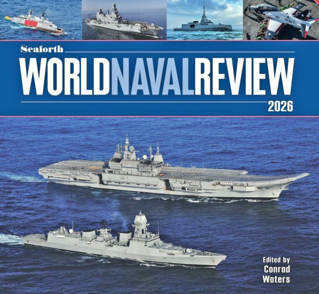 Seaforth World Naval Review 2026 By Waters, Conrad