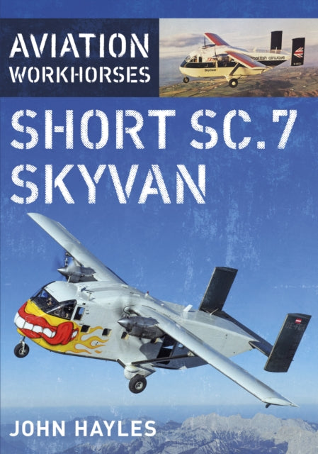 Aviation Workhorses Short Sc7 Skyvan