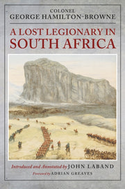 Lost Legionary In South Africa By George Hamilton-browne