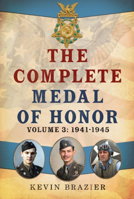 Complete Medal Of Honor By Brazier, Kevin