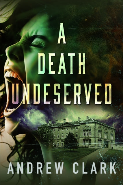 Death Undeserved By Clark, Andrew