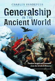 Generalship In The Ancient World By Vandepeer, Charles