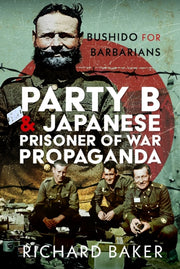 Party B & Japanese Prisoner Of War By Baker, Richard
