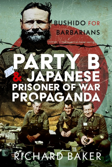 Party B & Japanese Prisoner Of War By Baker, Richard