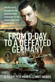 From D Day To A Defeated Germany By Morris, Matt