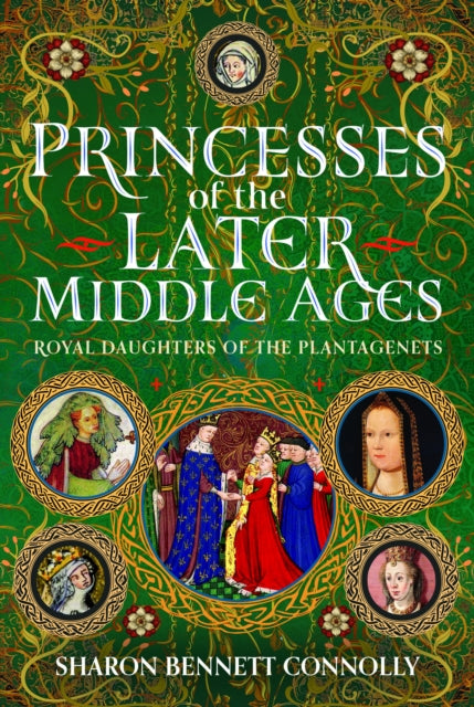 Princesses Of The Later Middle Ages By Connolly, Sharon Ben