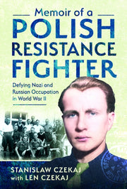 Memoir Of A Polish Resistance Fighter By Czekaj, Len