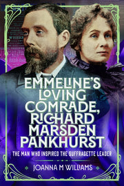Emmelines Loving Comrade Richard Marsden