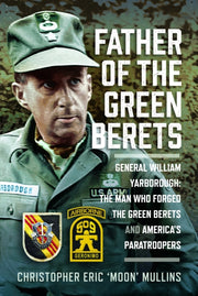 Father Of The Green Berets By Mullins, Chris Eric