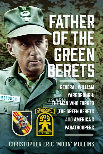 Father Of The Green Berets By Mullins, Chris Eric