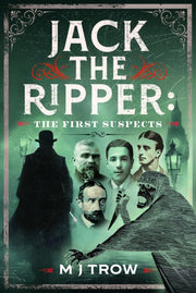 Jack The Ripper The First Suspects By Trow, M J