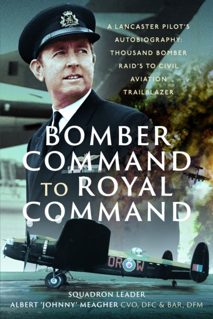 From Bomber Command To Royal Command By Johnstone, Mary