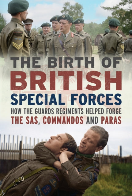 Birth Of British Special Forces