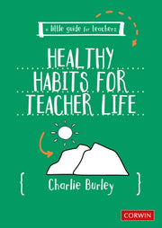 Healthy Habits For Teacher Life By Burley, Charlie