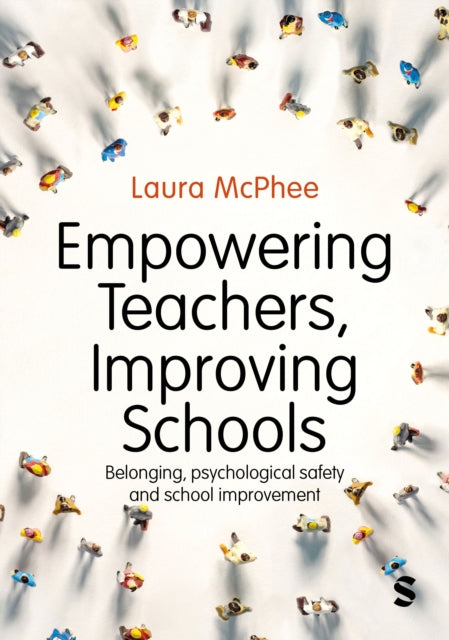 Empowering Teachers Improving Schools