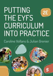 Putting The Eyfs Curriculum Into Practic
