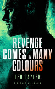 Revenge Comes In Many Colours