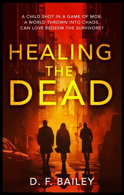 Healing The Dead By D.f. Bailey