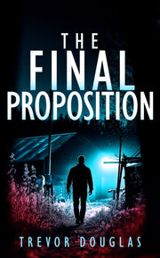 Final Proposition By Douglas, Trevor