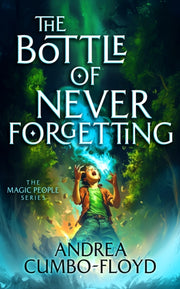 Bottle Of Never Forgetting By Cumbo-floyd, Andi