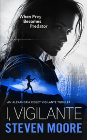 I Vigilante By Moore, Steven