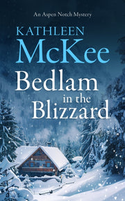 Bedlam In The Blizzard By Mckee, Kathleen