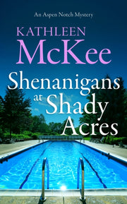 Shenanigans At Shady Acres By Mckee, Kathleen