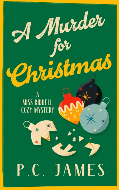 Murder For Christmas By James, P C