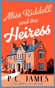 Miss Riddell & The Heiress By James, P C