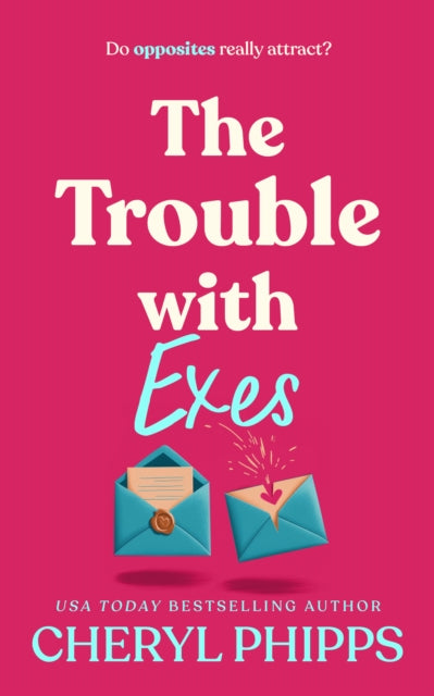 Trouble With Exes By Phipps, Cheryl